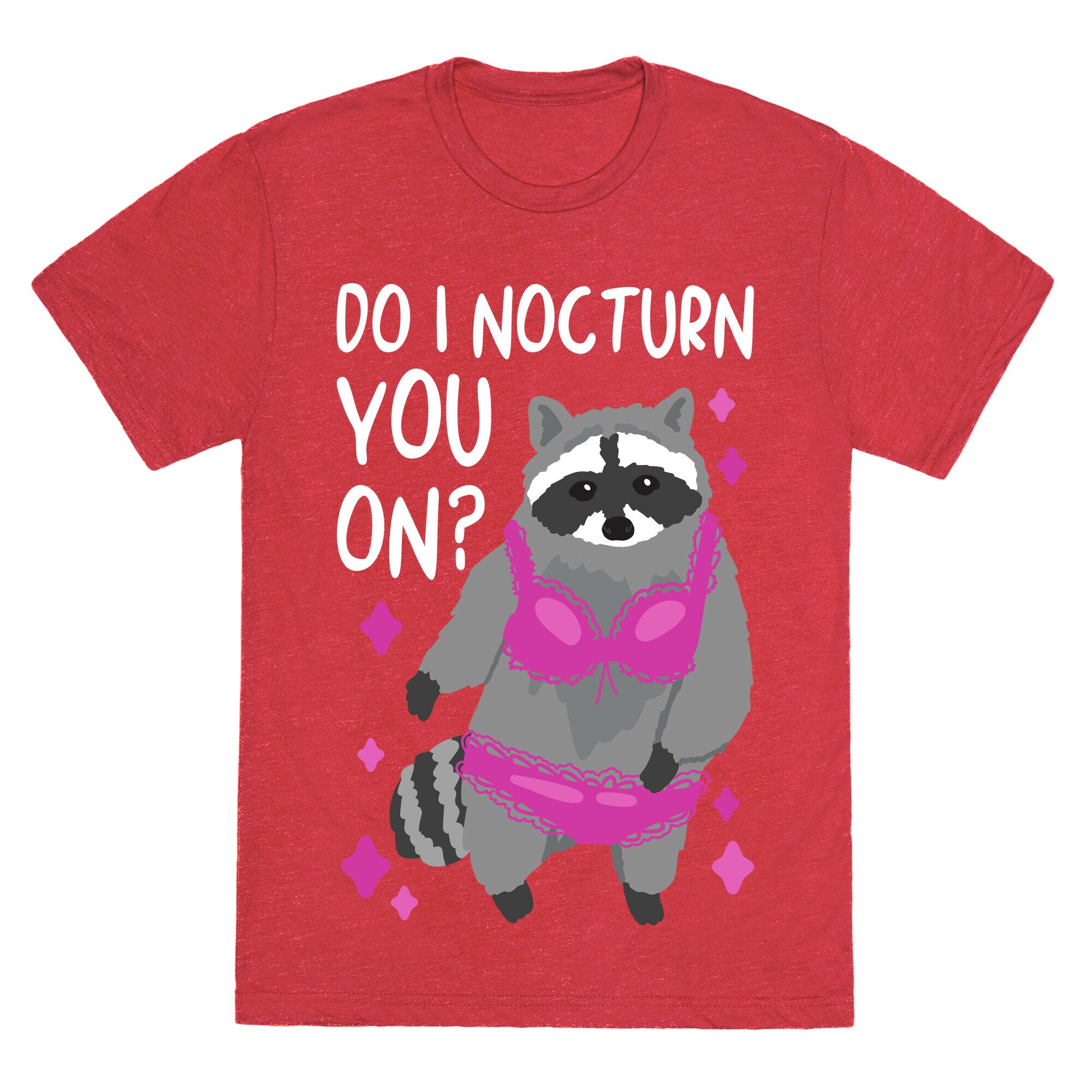 Do I Nocturn You On? Raccoon  Unisex Triblend Tee